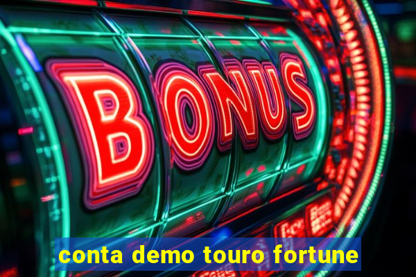 conta demo touro fortune